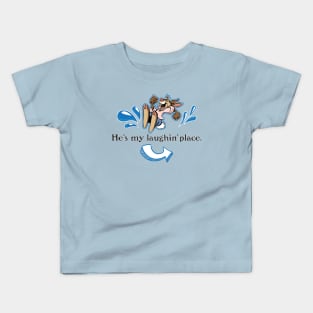 He's my laughin' place. Kids T-Shirt